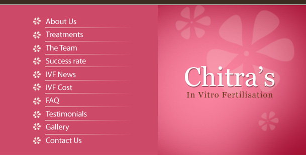 Chitra's In Vitro Fertilisation - IVF ,Intracytoplasmic Sperm ,ICSI